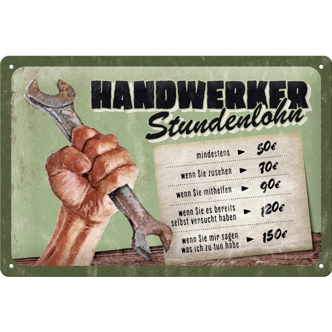 Nostalgic-Art Blechschild 20x30 cm "Handwerker Stundenlohn" - Motorradzubehör - Geschenkideen